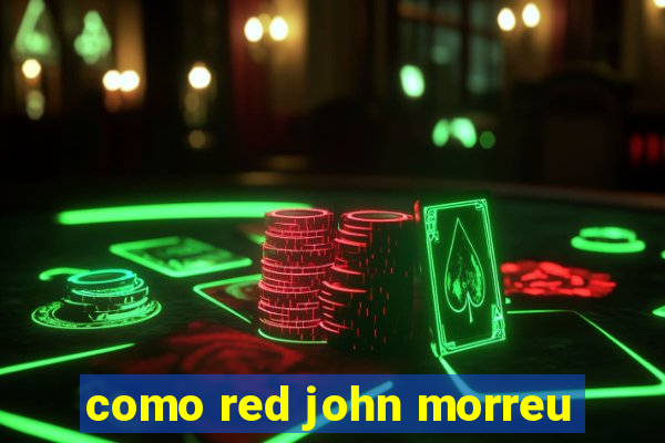 como red john morreu